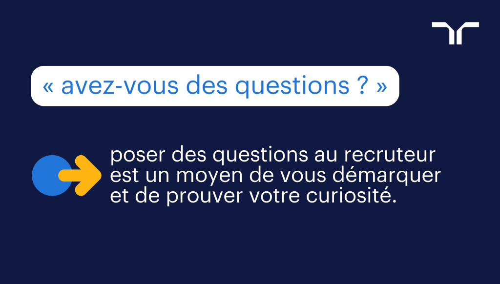 avez vous des questions en entretien